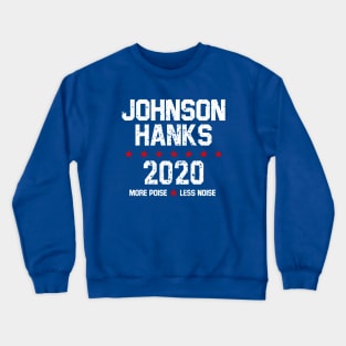 Johnson Hanks 2020 - More Poise Less Noise Crewneck Sweatshirt